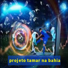 projeto tamar na bahia